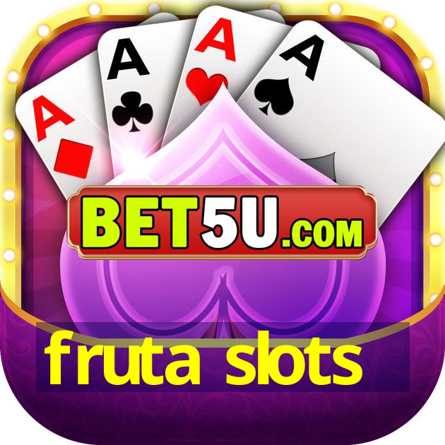 fruta slots