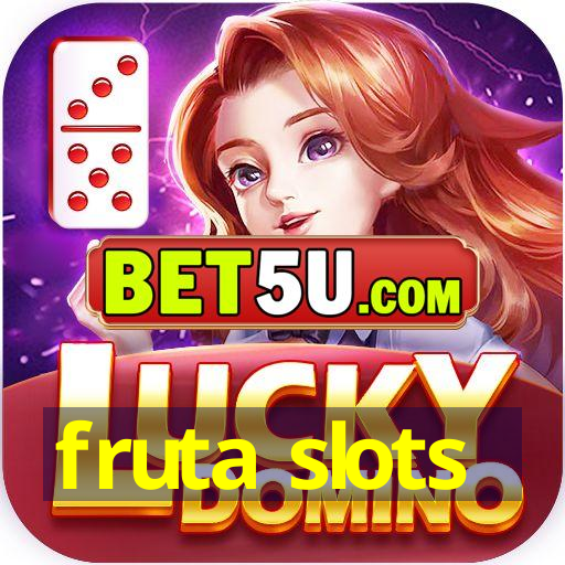 fruta slots