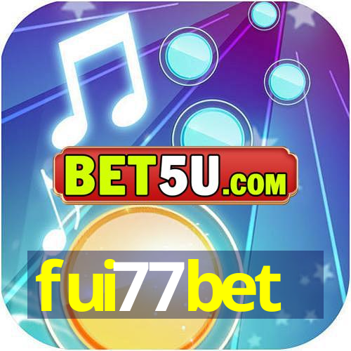 fui77bet