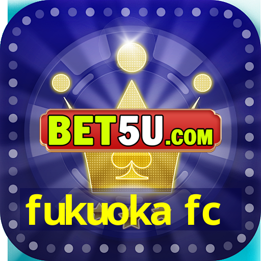 fukuoka fc