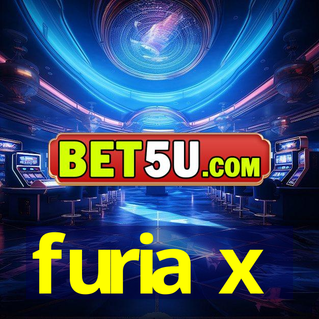 furia x