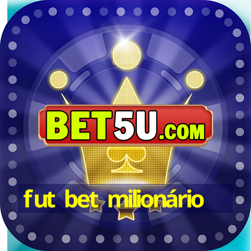 fut bet milionário