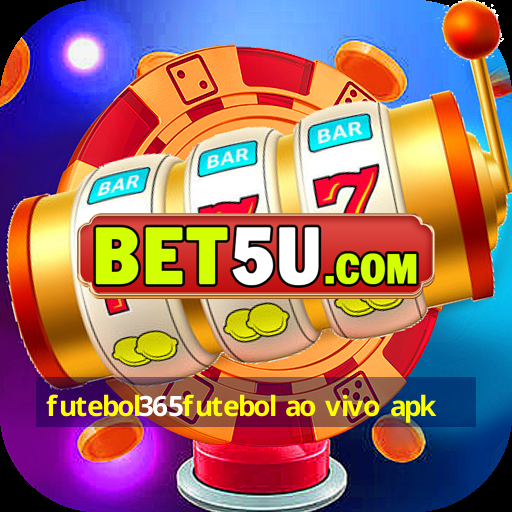 futebol365futebol ao vivo apk