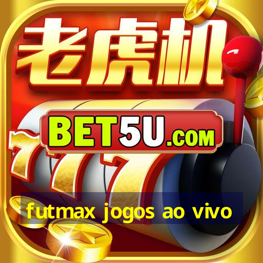 futmax jogos ao vivo