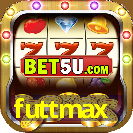 futtmax