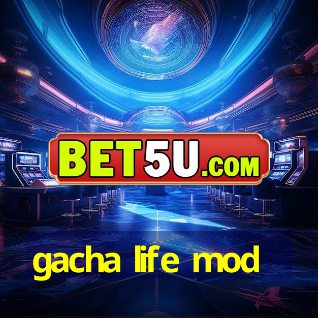 gacha life mod