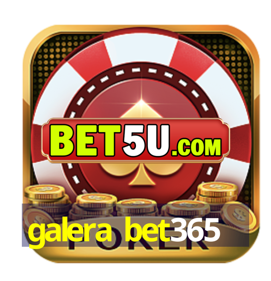 galera bet365