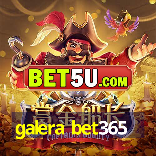 galera bet365