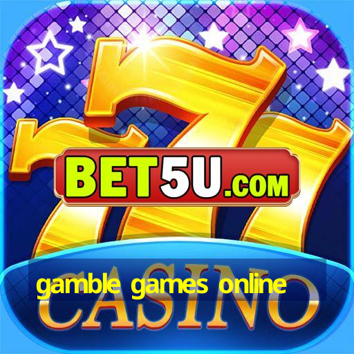 gamble games online