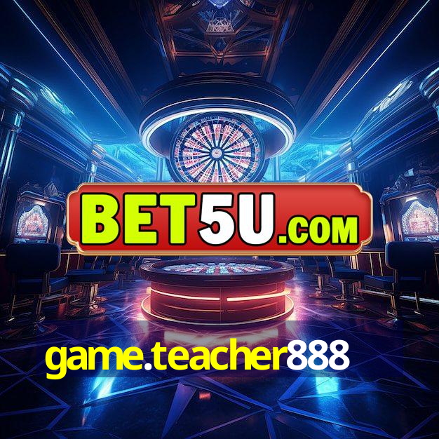 game.teacher888