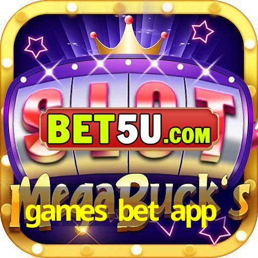 games bet app