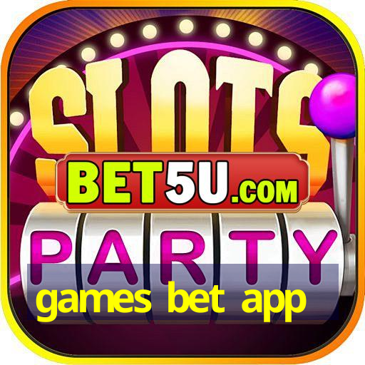 games bet app