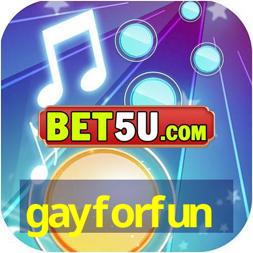 gayforfun