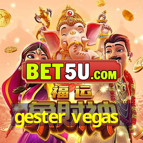 gester vegas