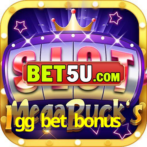 gg bet bonus