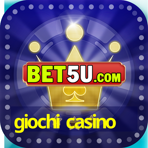 giochi casino