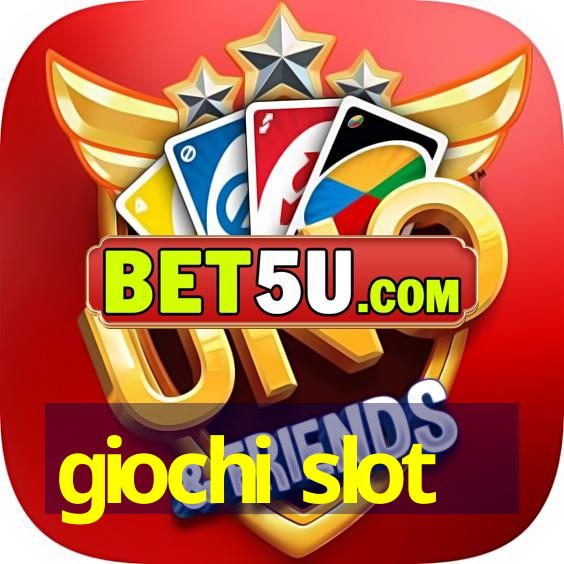 giochi slot