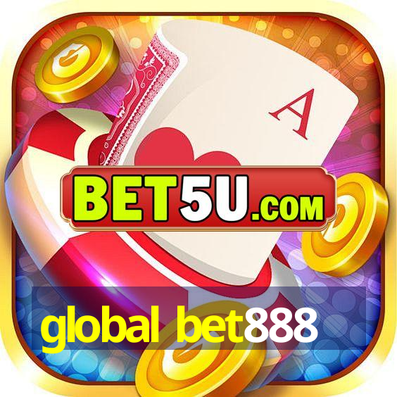 global bet888