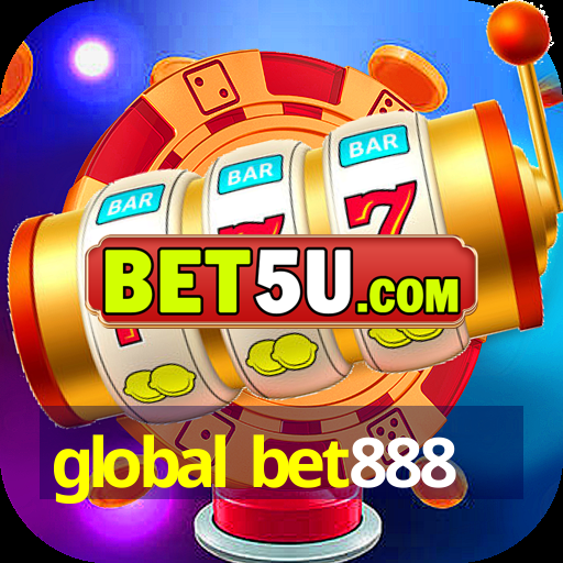 global bet888