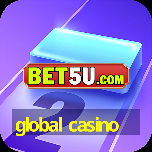 global casino