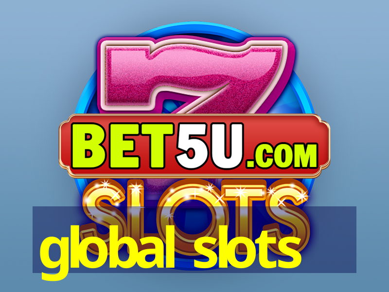 global slots