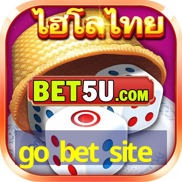 go bet site