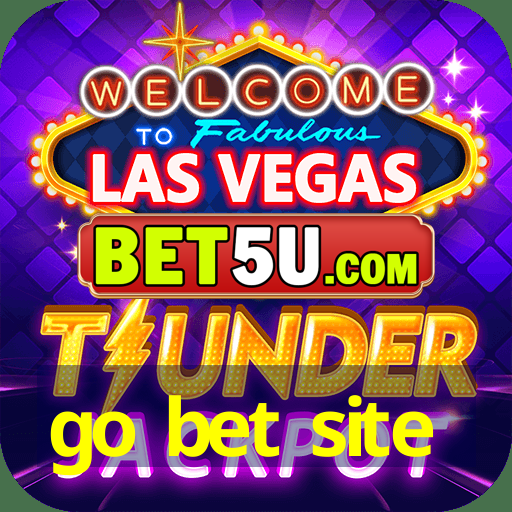 go bet site