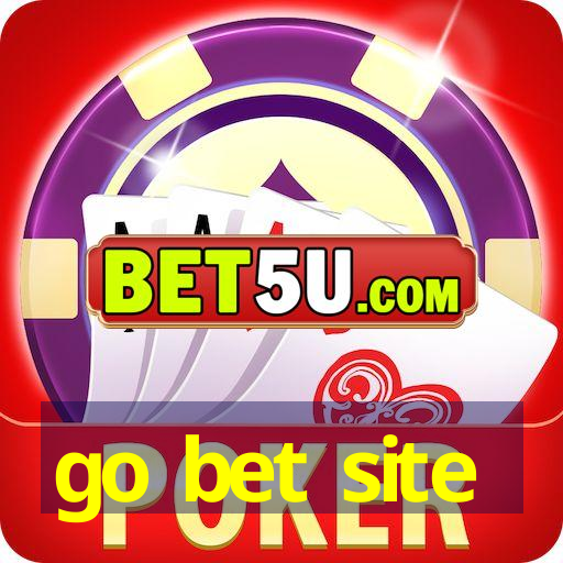 go bet site