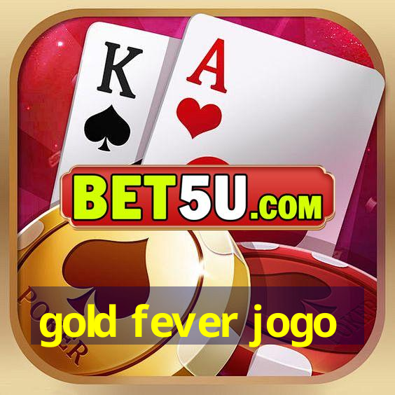 gold fever jogo