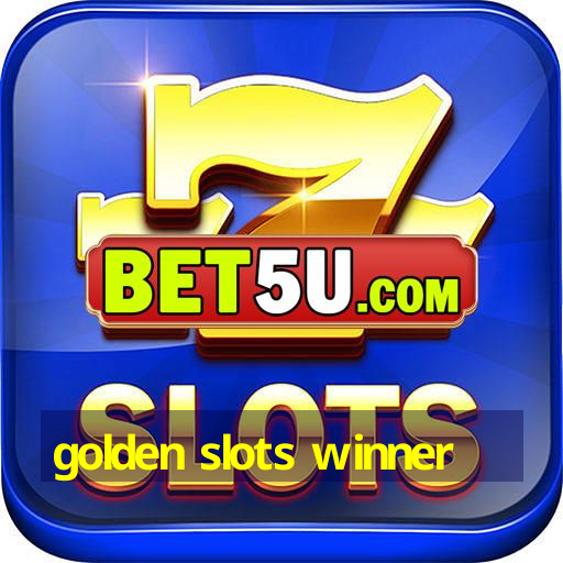 golden slots winner