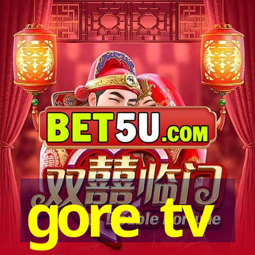 gore tv