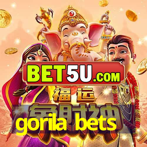 gorila bets