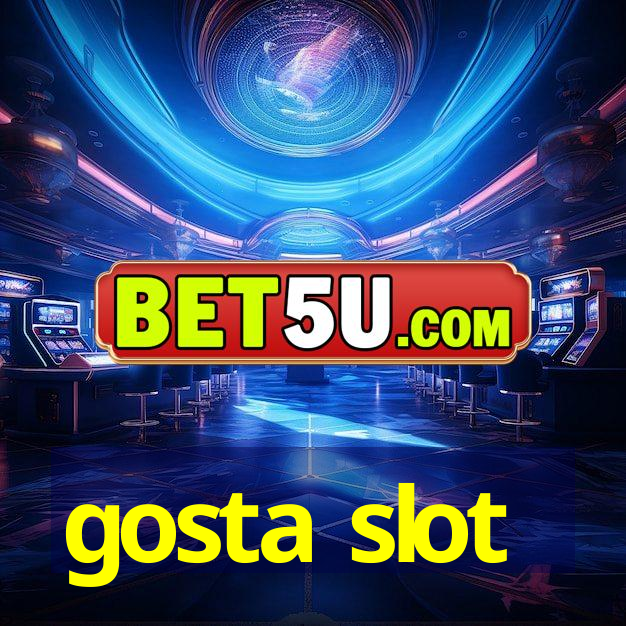 gosta slot