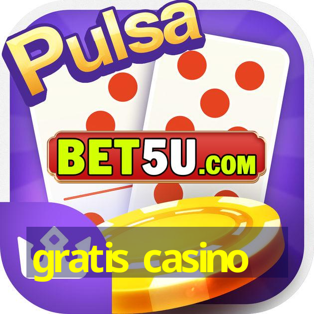 gratis casino