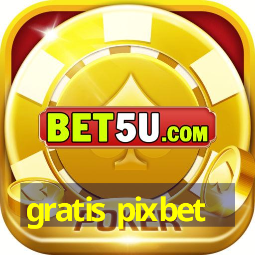 gratis pixbet