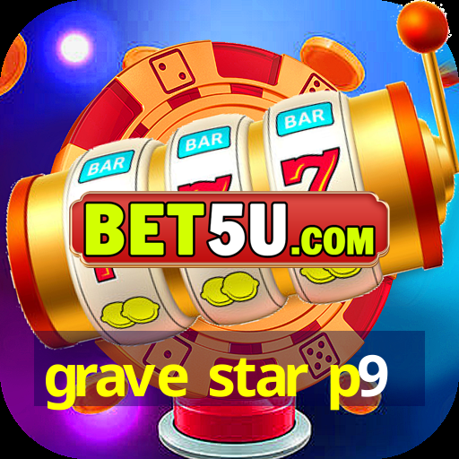 grave star p9