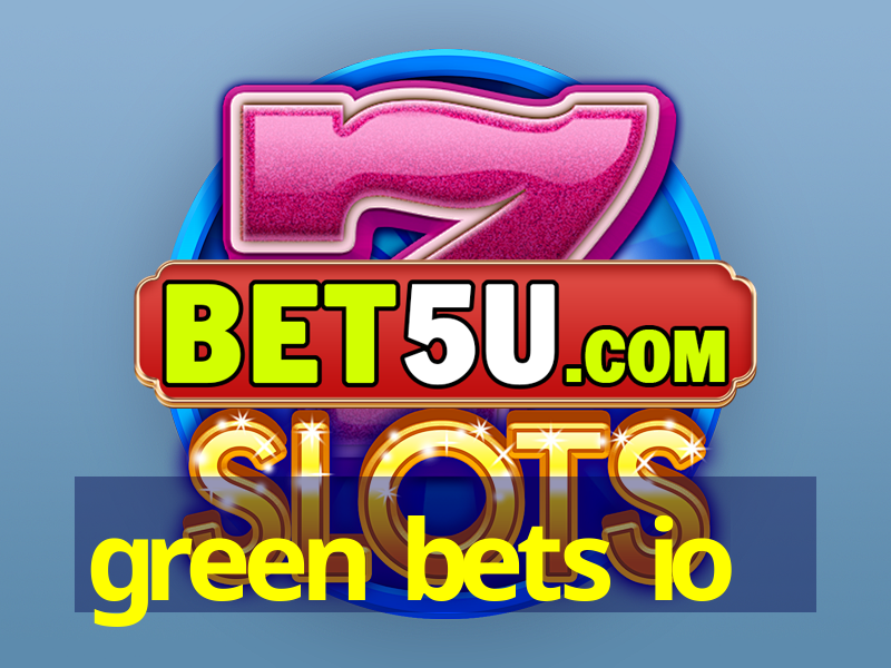 green bets io