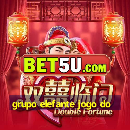 grupo elefante jogo do