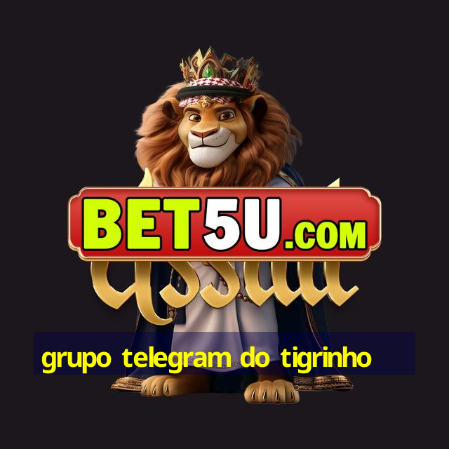 grupo telegram do tigrinho