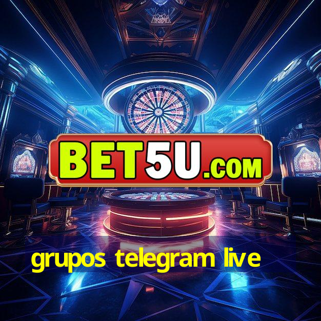 grupos telegram live