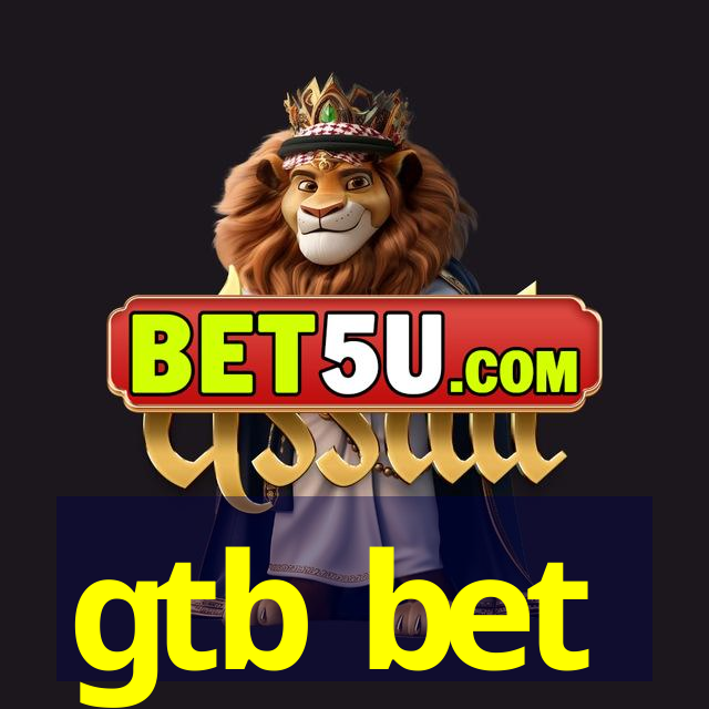 gtb bet