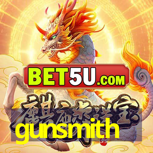 gunsmith