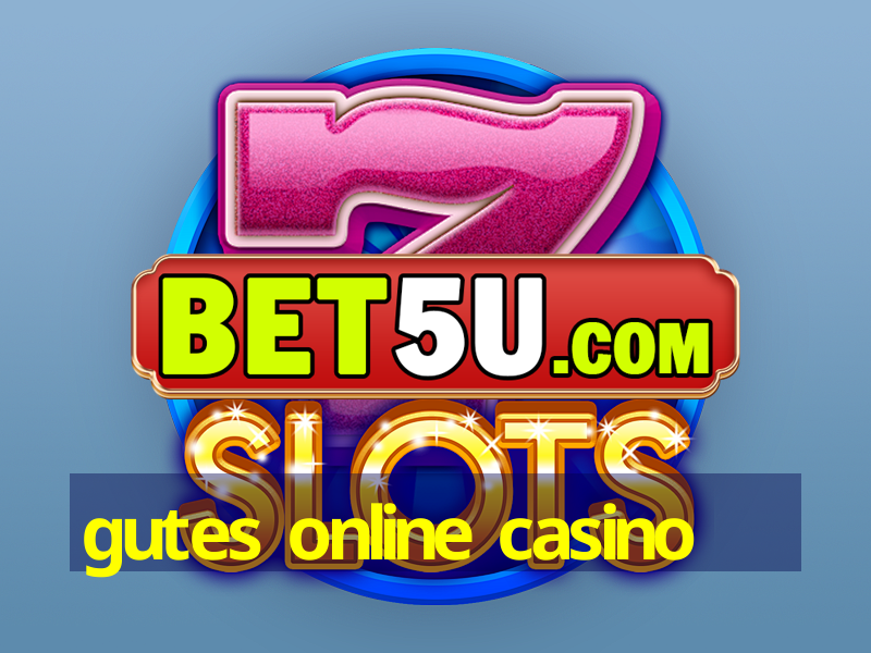 gutes online casino