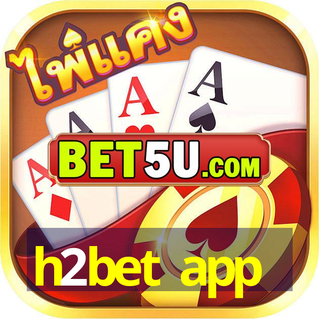 h2bet app