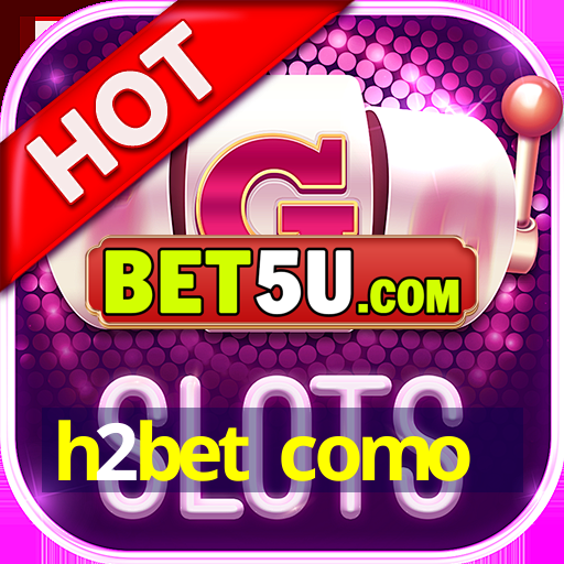 h2bet como