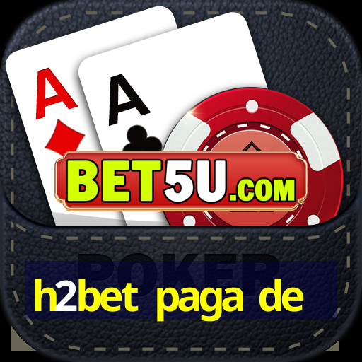 h2bet paga de