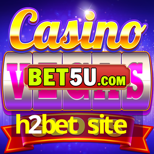 h2bet site