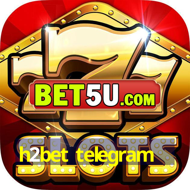 h2bet telegram