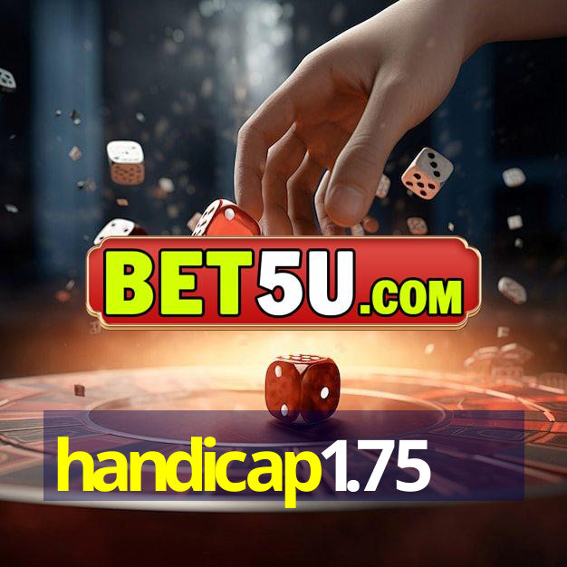 handicap1.75