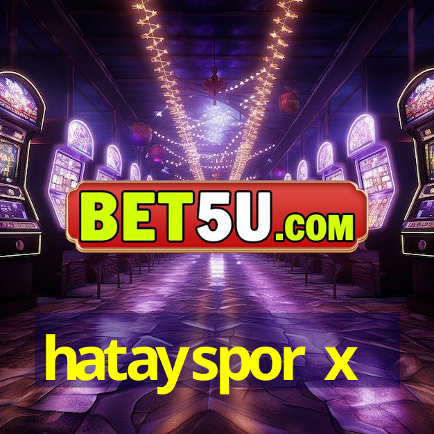 hatayspor x